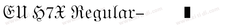EU H7X Regular字体转换